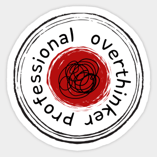 Professional Overthinker Sticker